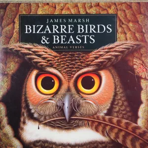 Bizarre Birds & Beasts. Marsh, James [SIGNED COPY]. ISBN 10: 1851457178 / ISBN 13: 9781851457175 Published by Pavilion Books Limited, London UK, 1991 Used Condition: Very Good   /Near Fine Hardcover